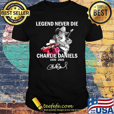 Legends never die charlie daniels 1936 2020 signature shirt