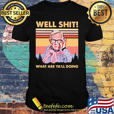 Leslie jordan well shit what are y'all doing vintage retro shirt