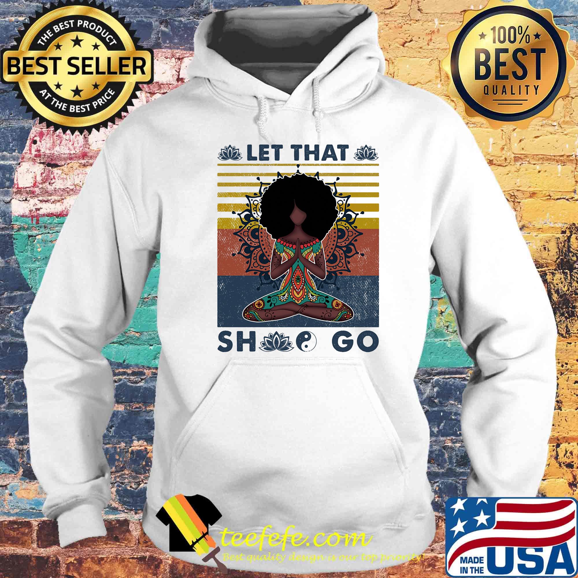 Let That She Go Yoga Vintage retro s Hoodie Let That She Go Yoga Vintage retro s Hoodie