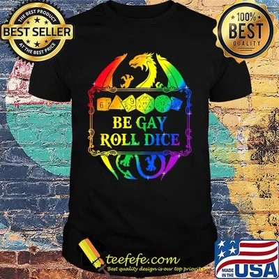 LGBt dungeons and Dragons Dice d20 be gay roll dice shirt