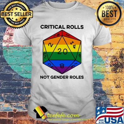 LGBT dungeons and Dragons Dice d20 critical rolls not gender roles shirt