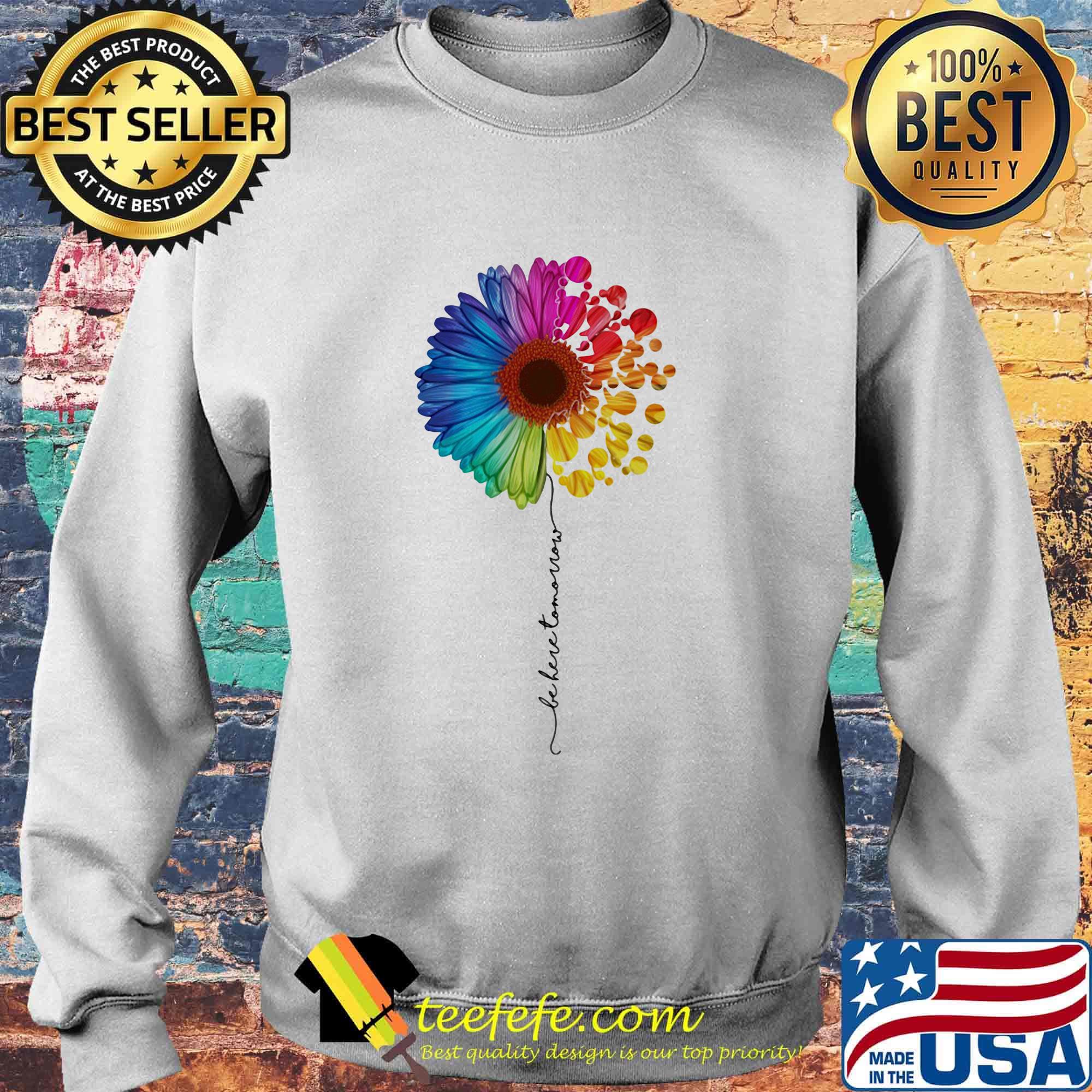 LGBT flower be here tomorrow s Sweater LGBT flower be here tomorrow s Sweater