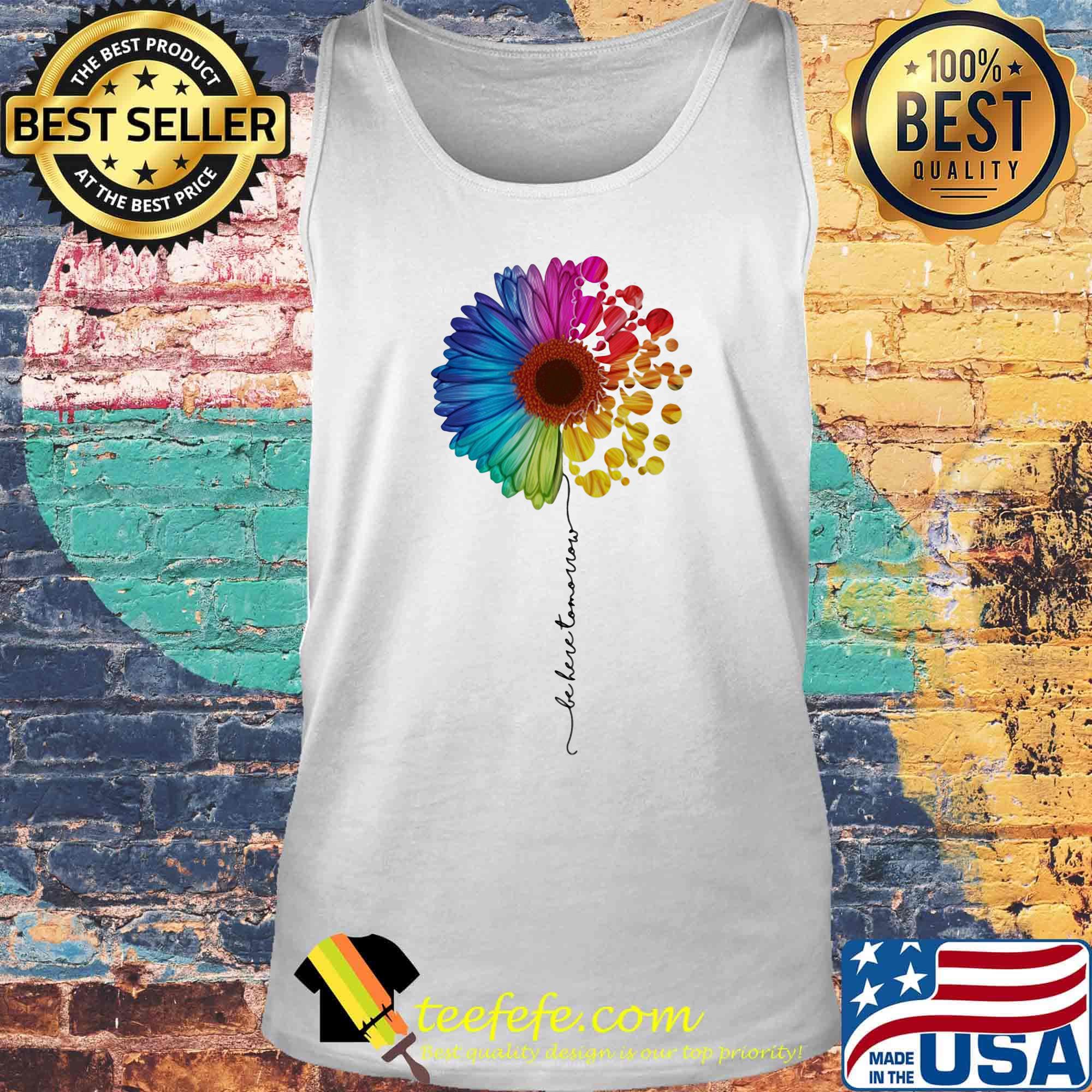 LGBT flower be here tomorrow s Tank top LGBT flower be here tomorrow s Tank top