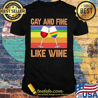 Lgbt gay and fine like wine vintage retro shirt