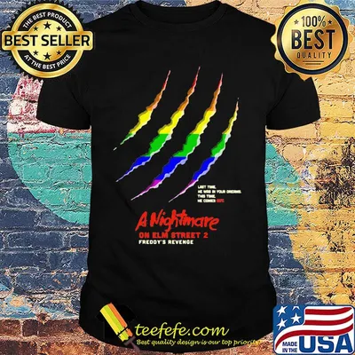 Lgbt last time he was by your oregon this time he comes out a nightmare on elm street 2 freddy's revenge shirt