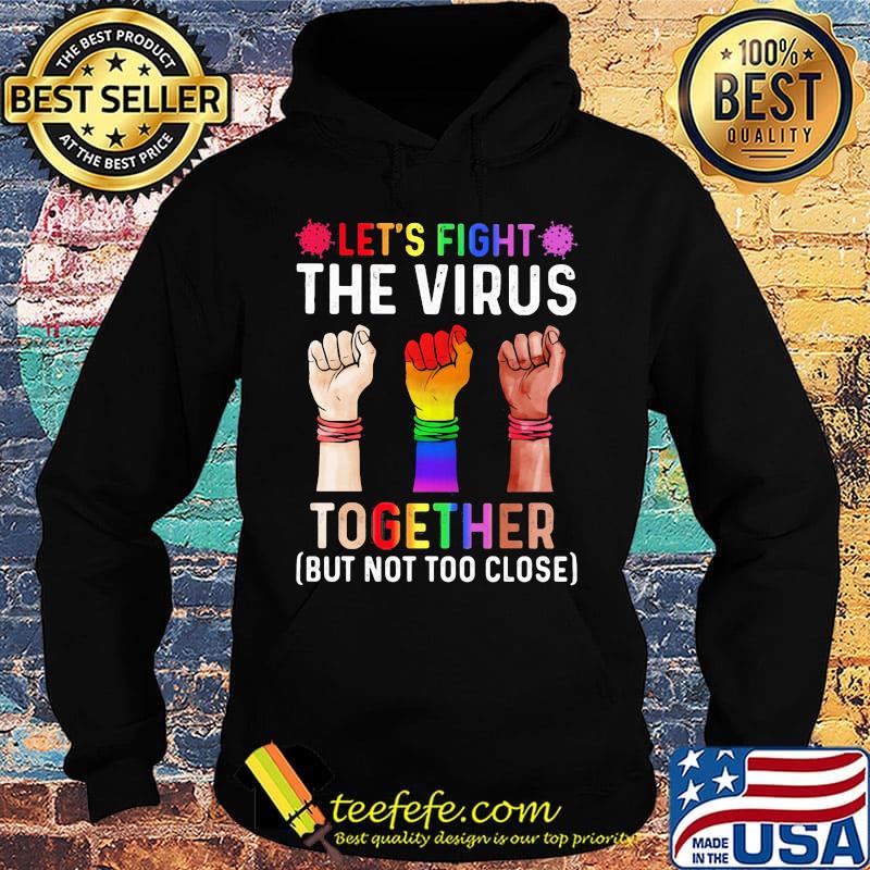 Lgbt let's fight the virus together covid-19 black lives matter s Hoodie Lgbt let's fight the virus together covid-19 black lives matter s Hoodie