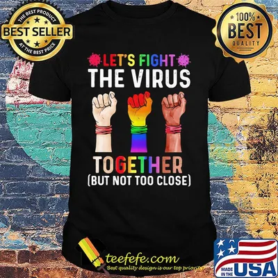 Lgbt let's fight the virus together covid-19 black lives matter shirt