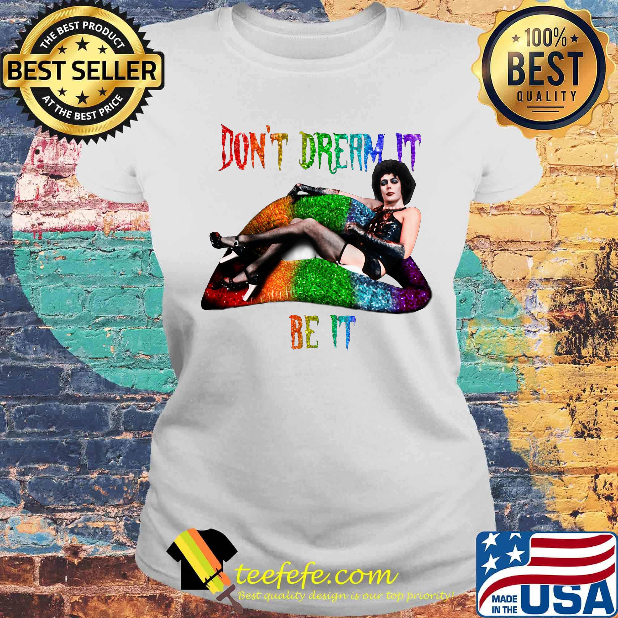 Lgbt lips frank n furter don't dream it be it s Laides tee Lgbt lips frank n furter don't dream it be it s Laides tee