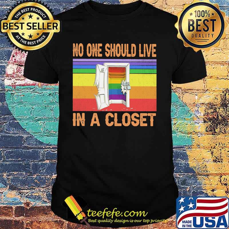Lgbt no one should live in a closet vintage retro shirt