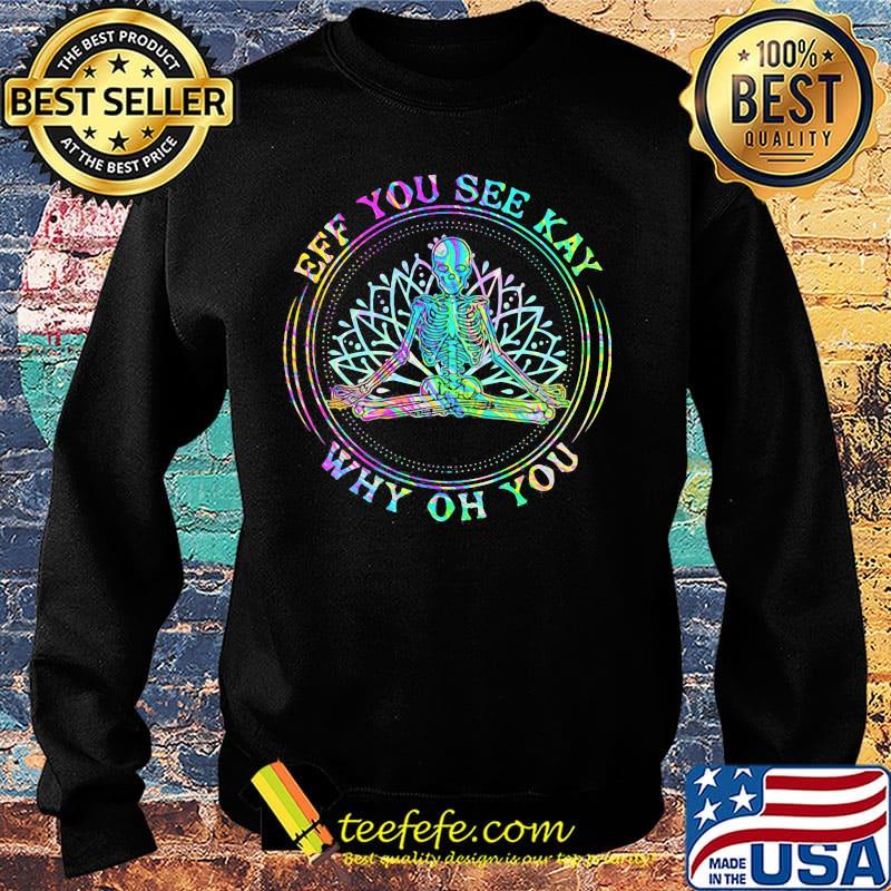 LGBT Seleketon yoga eff you see kay why oh you s Sweater LGBT Seleketon yoga eff you see kay why oh you s Sweater