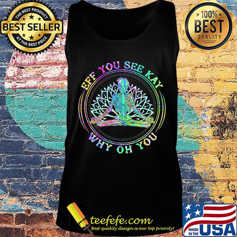 LGBT Seleketon yoga eff you see kay why oh you s Tank top LGBT Seleketon yoga eff you see kay why oh you s Tank top