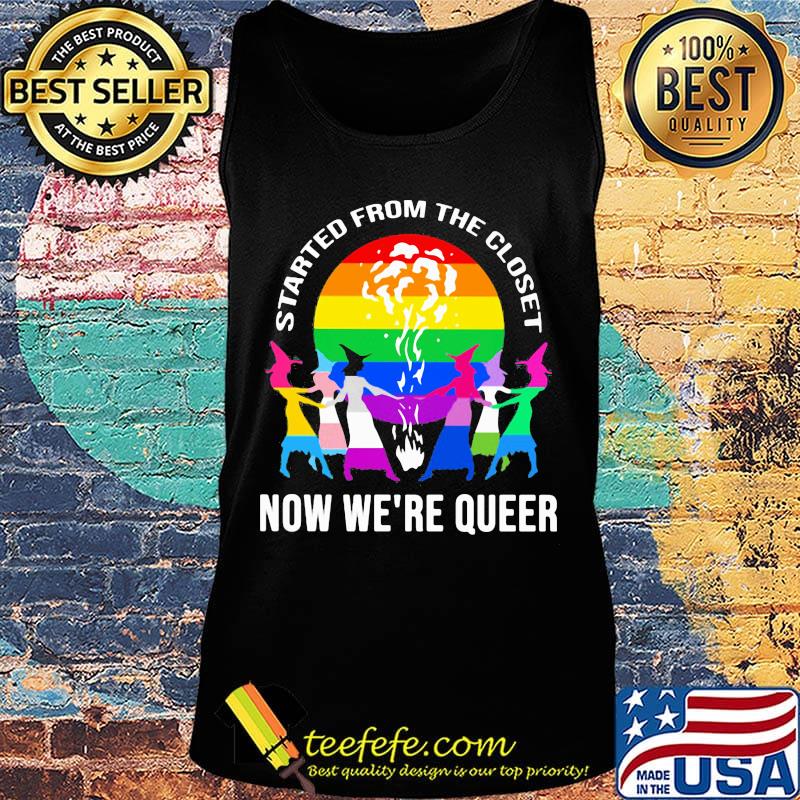 LGBT Started from the closet now we're queer Sister Witch s Tank top LGBT Started from the closet now we're queer Sister Witch s Tank top
