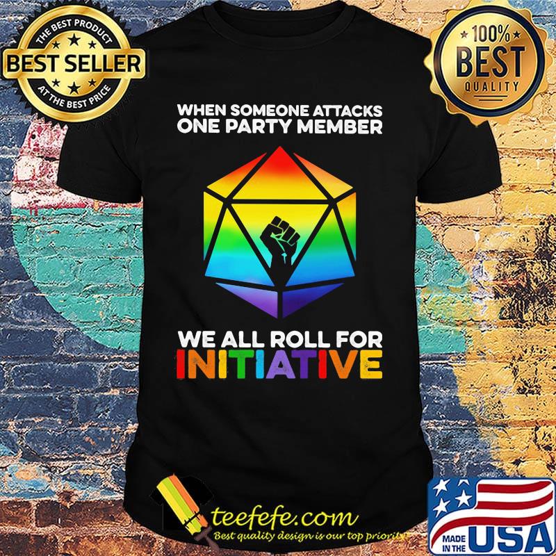 Lgbt when someone attacks a party member we all roll for initative black lives matter shirt Lgbt when someone attacks a party member we all roll for initative black lives matter shirt
