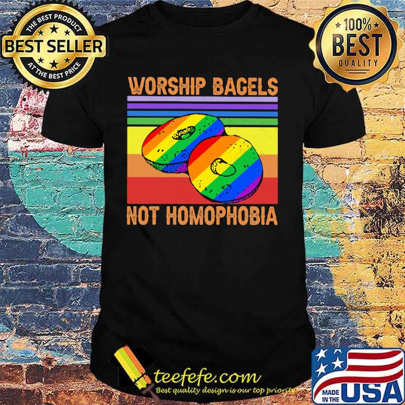 Lgbt worship bagels not homophobia vintage retro shirt Lgbt worship bagels not homophobia vintage retro shirt