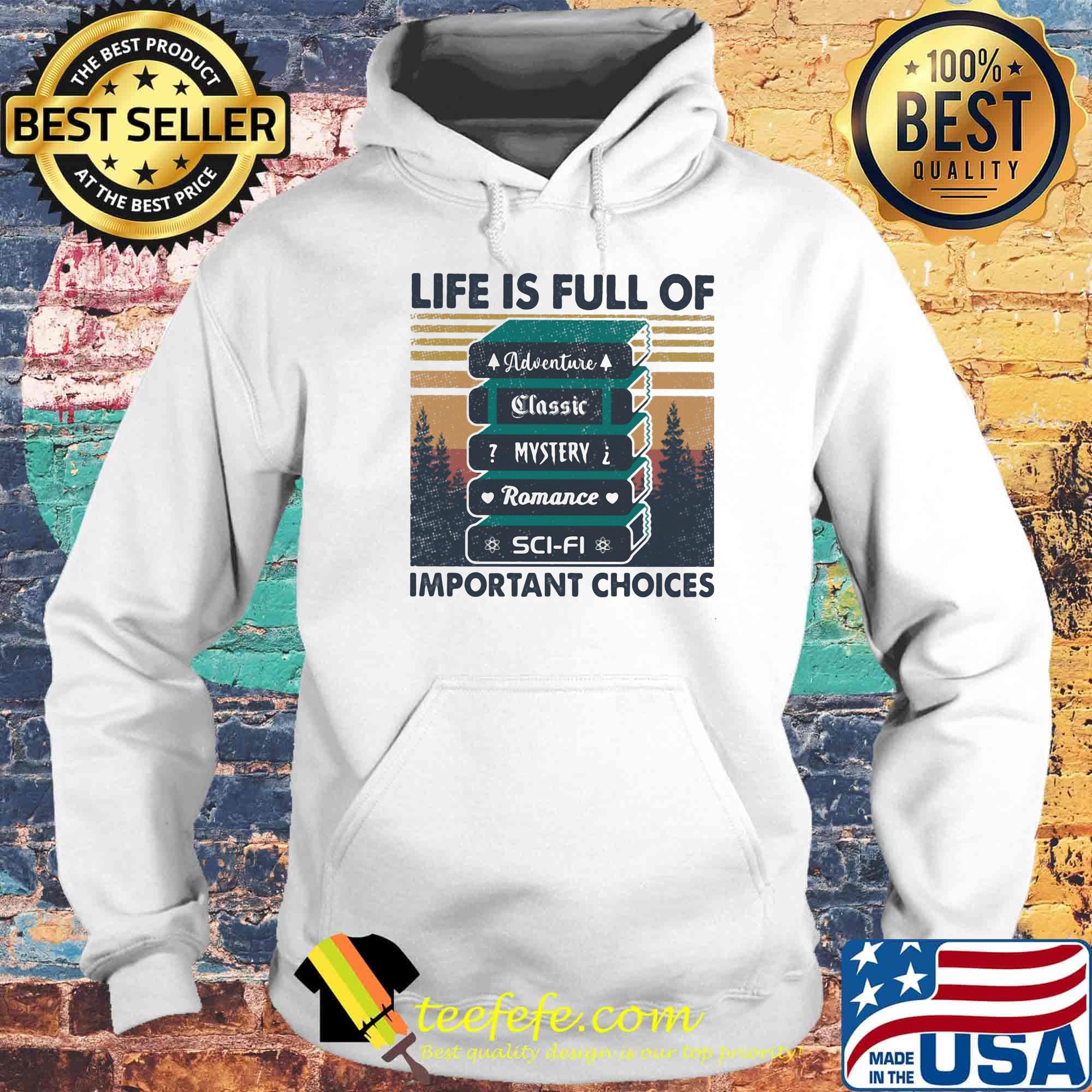 Life is full of important choices adventure classic mystery romance sci-fi vintage retro s Hoodie Life is full of important choices adventure classic mystery romance sci-fi vintage retro s Hoodie