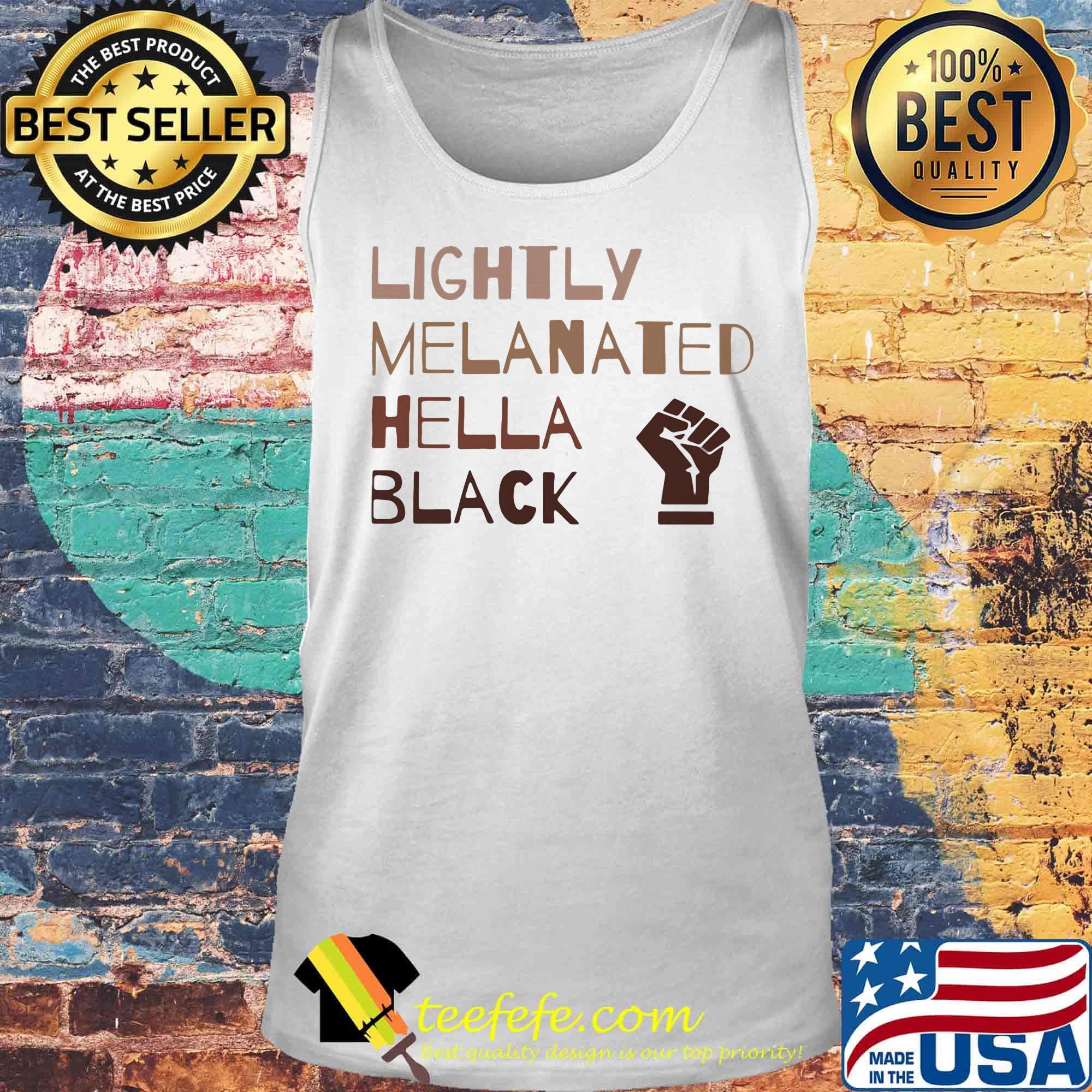 Lightly melanated hella black lives matter s Tank top Lightly melanated hella black lives matter s Tank top