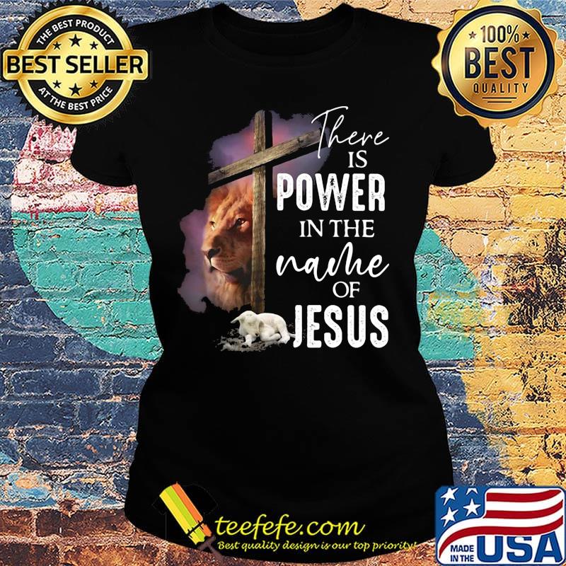 Lion and goat there is power in the name of jesus s Ladies tee Lion and goat there is power in the name of jesus s Ladies tee