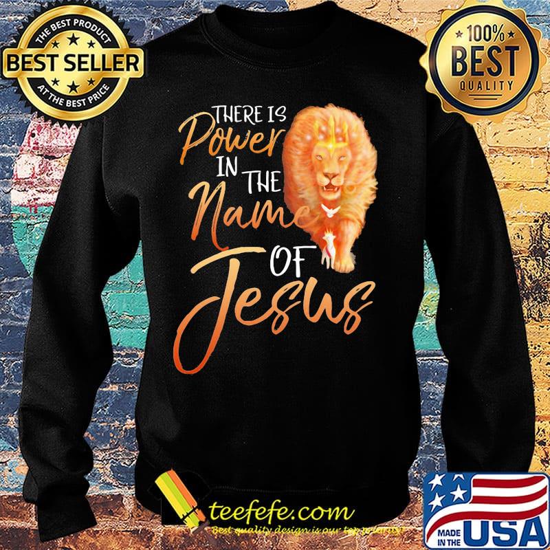 Lion there is power in the name of jesus s Sweater Lion there is power in the name of jesus s Sweater