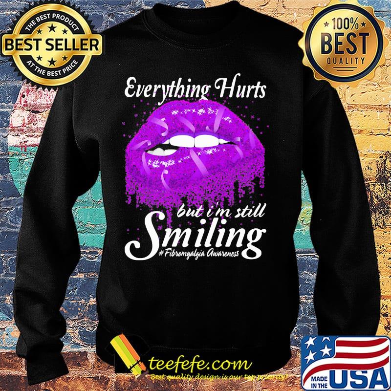 Lip cancer awareness Everything hurts but I’m still smiling s Sweater Lip cancer awareness Everything hurts but I’m still smiling s Sweater
