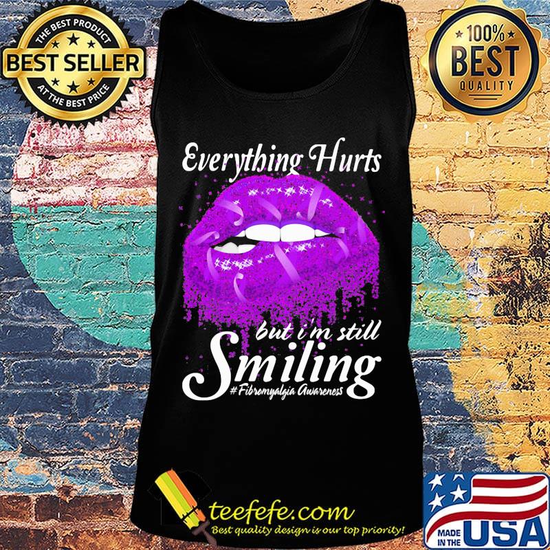 Lip cancer awareness Everything hurts but I’m still smiling s Tank top Lip cancer awareness Everything hurts but I’m still smiling s Tank top
