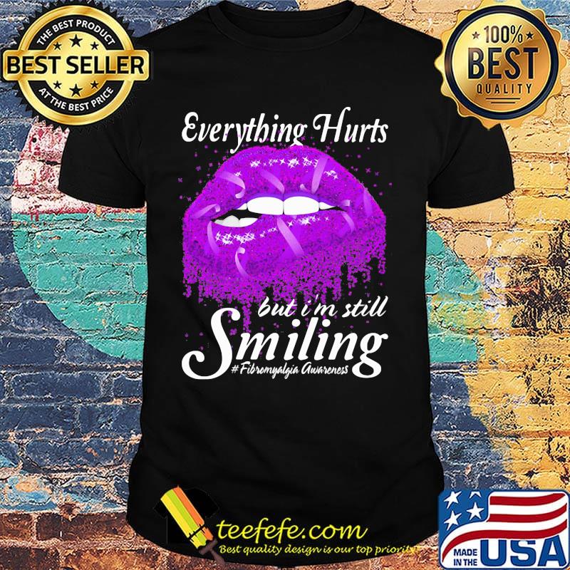 Lip cancer awareness Everything hurts but I’m still smiling shirt Lip cancer awareness Everything hurts but I’m still smiling shirt