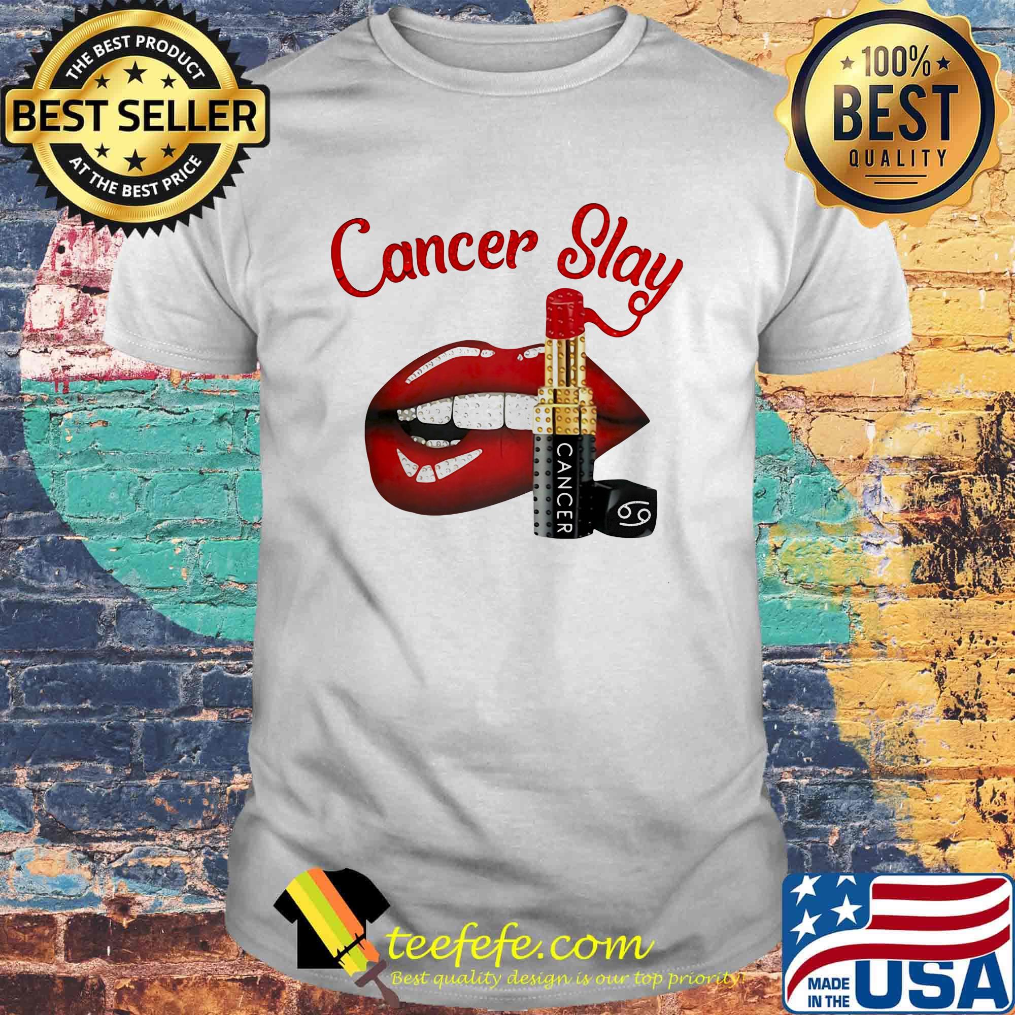 Lips cancer slay lipstick shirt Lips cancer slay lipstick shirt
