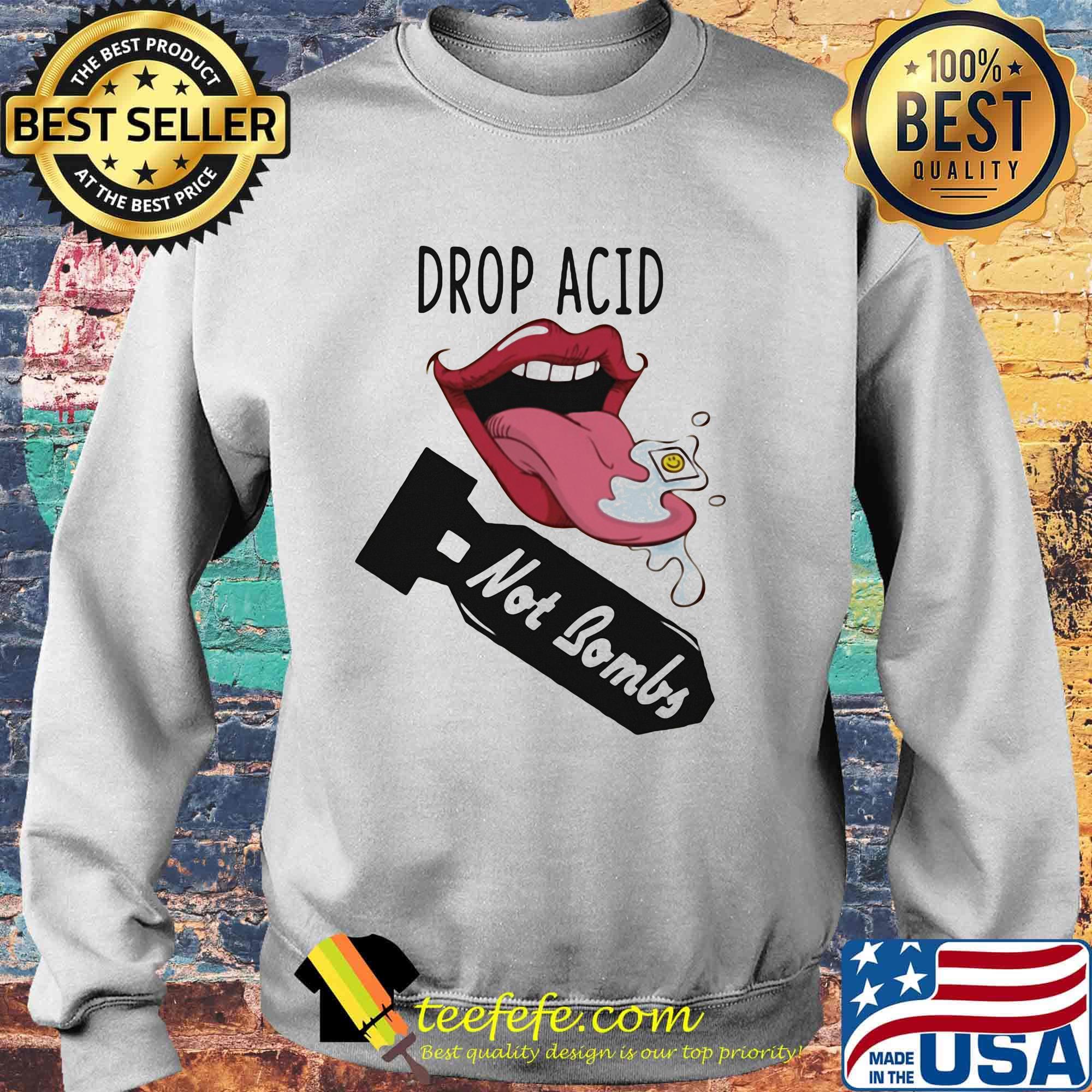 Lips drop acid not bombs s Sweater Lips drop acid not bombs s Sweater