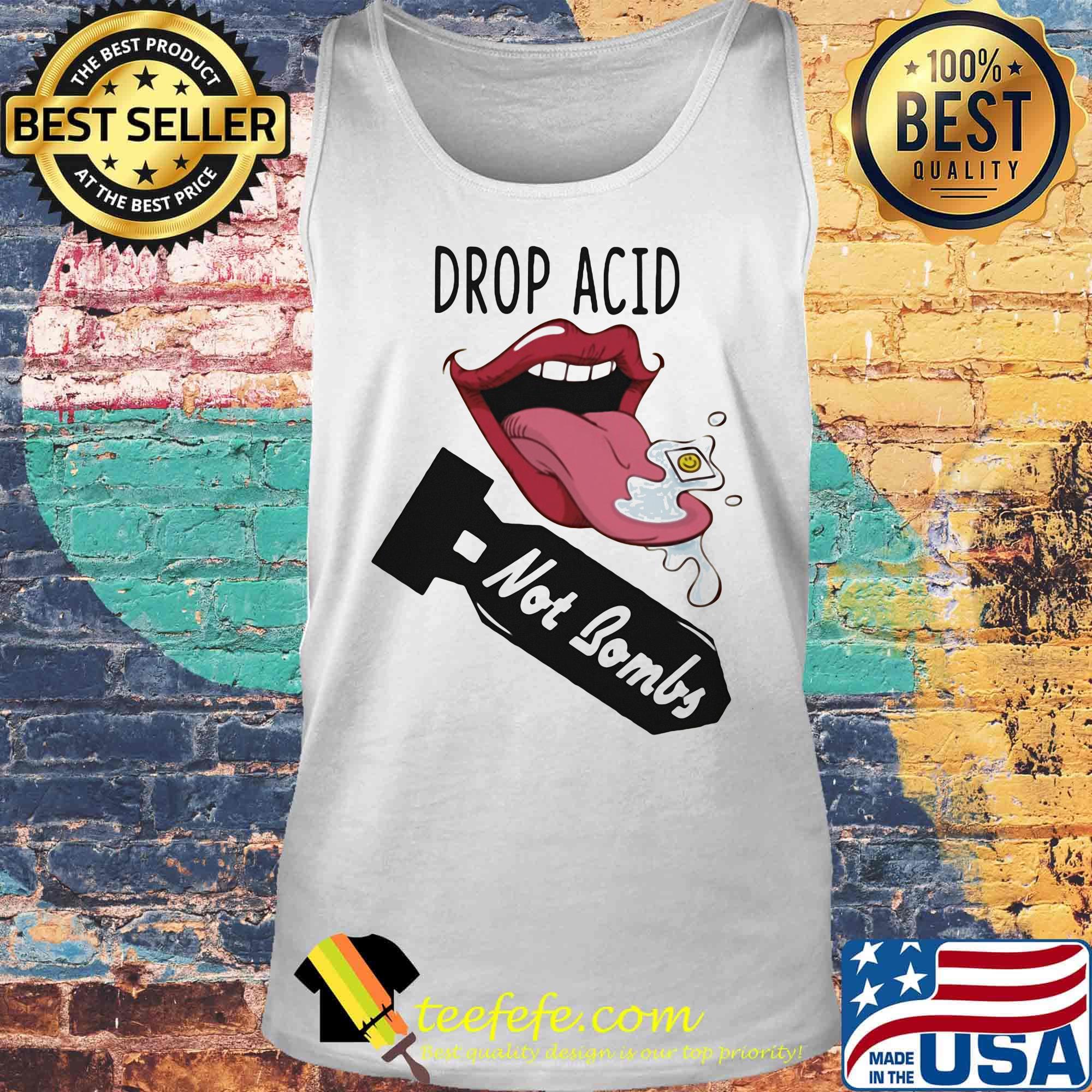 Lips drop acid not bombs s Tank top Lips drop acid not bombs s Tank top