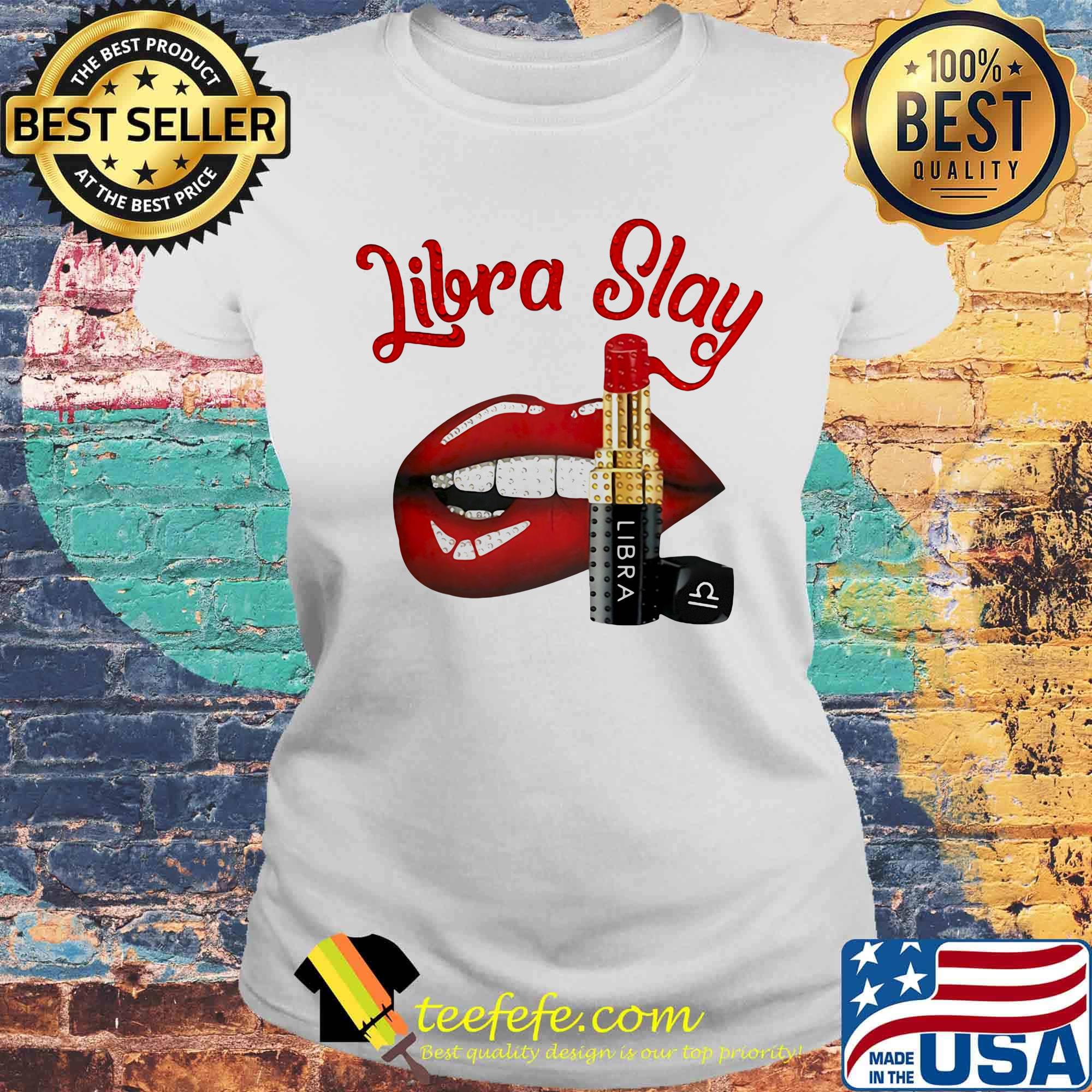Lips libra slay lipstick s Laides tee Lips libra slay lipstick s Laides tee