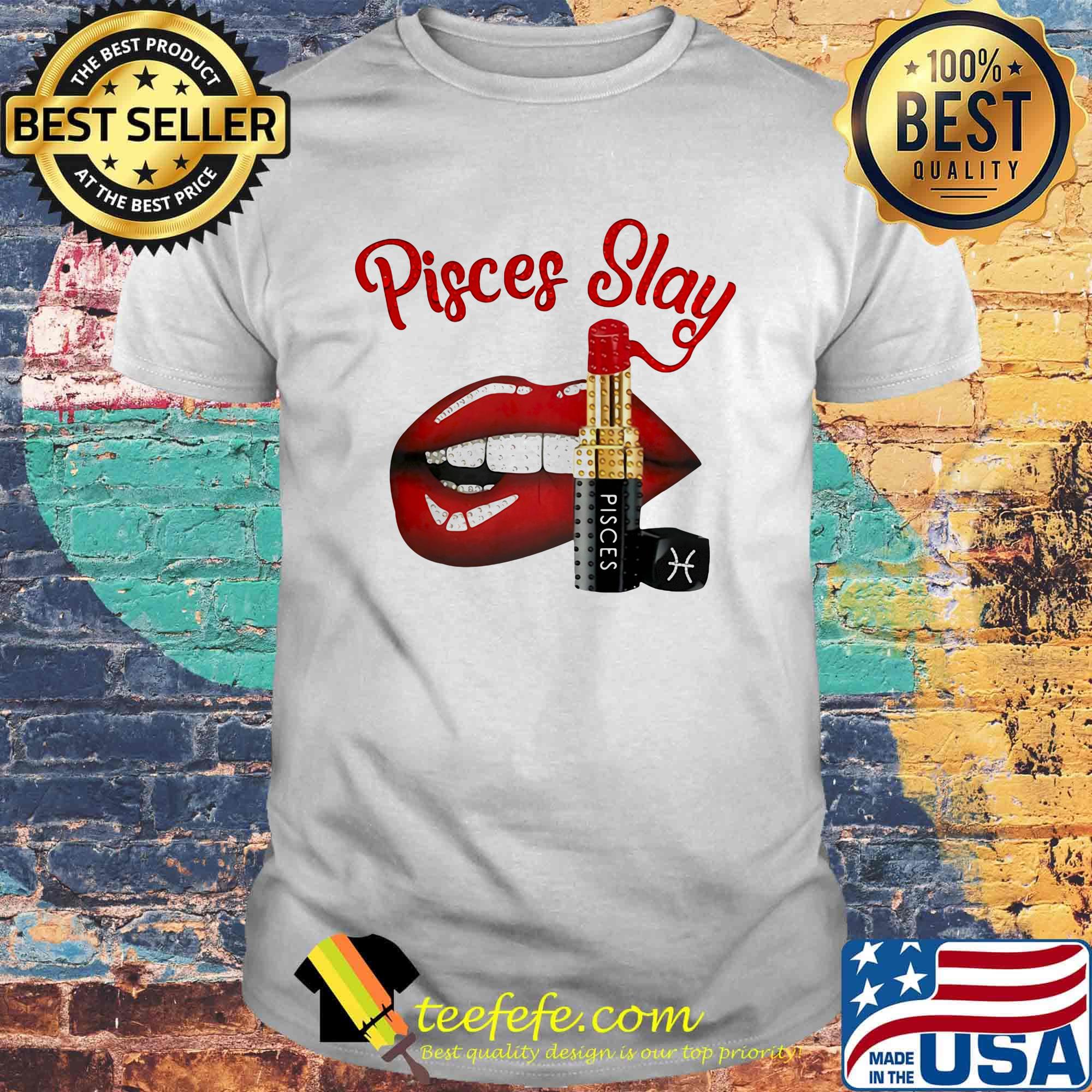 Lips pisces slay lipstick shirt