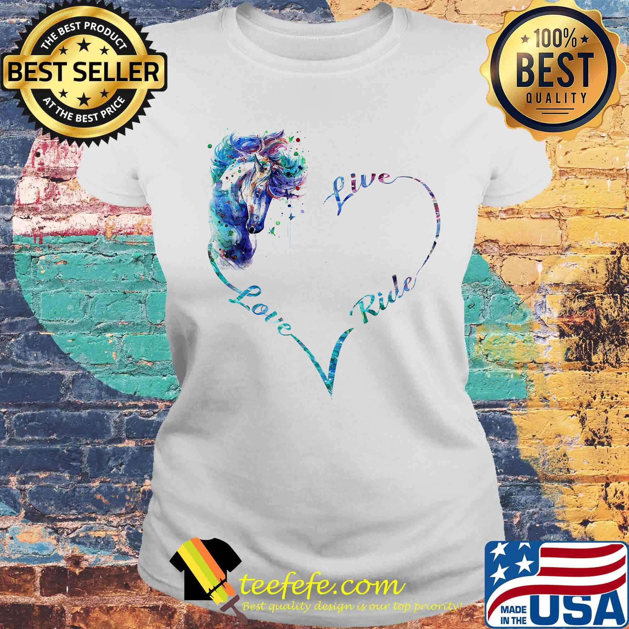 Live love ride horse color heart s Laides tee Live love ride horse color heart s Laides tee
