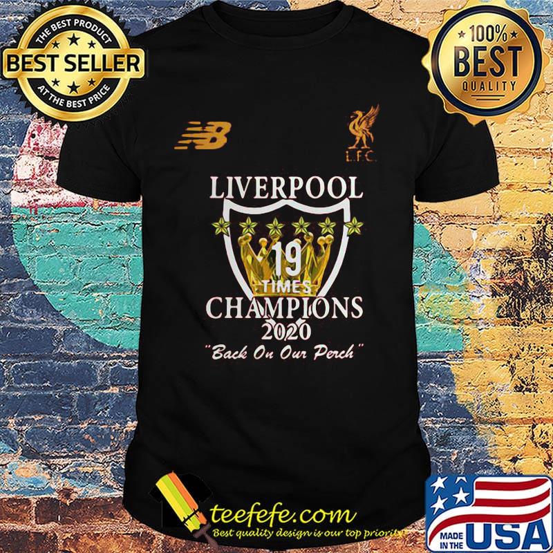 Liverpool 19 times champions 2020 back on our perch shirt