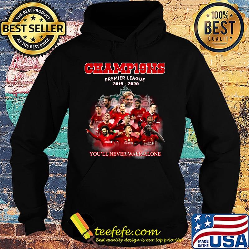 Liverpool champions premier league 2019 2020 you'll never walk alone s Hoodie Liverpool champions premier league 2019 2020 you'll never walk alone s Hoodie