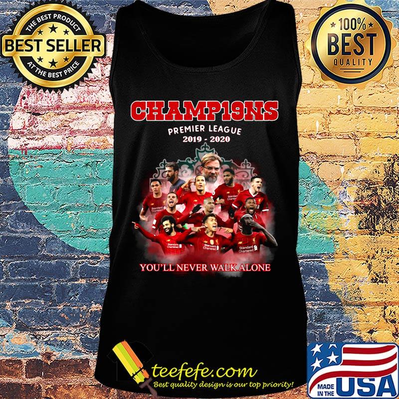 Liverpool champions premier league 2019 2020 you'll never walk alone s Tank top Liverpool champions premier league 2019 2020 you'll never walk alone s Tank top