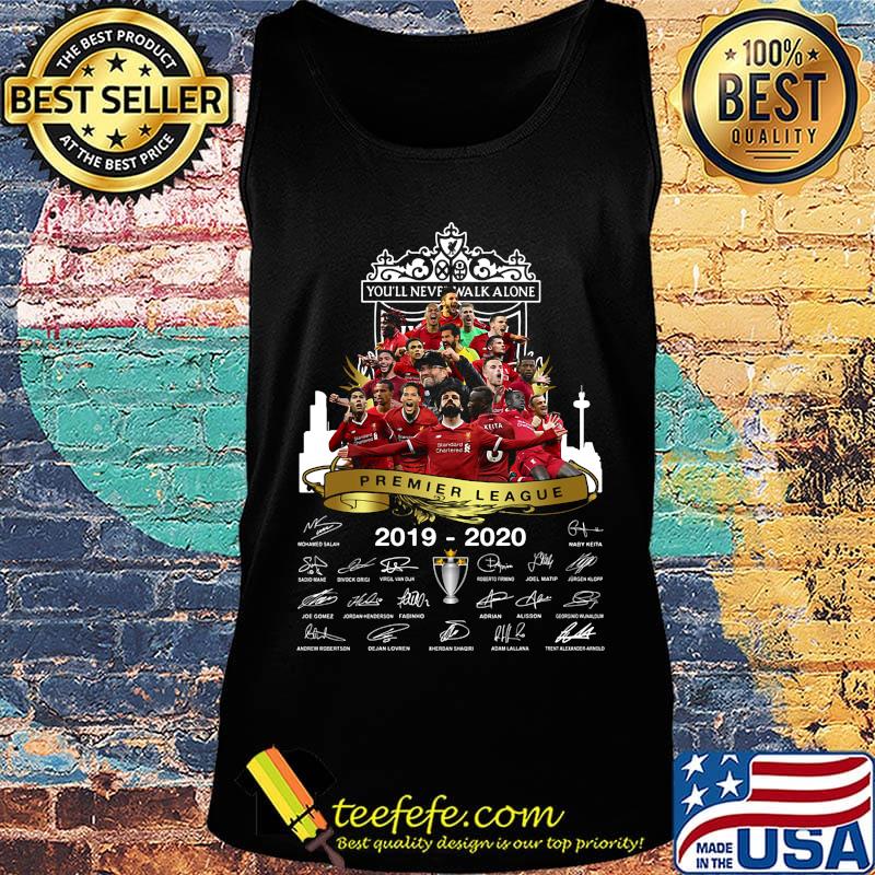 Liverpool fc you'll never walk alone premier league 2019 2020 signatures s Tank top Liverpool fc you'll never walk alone premier league 2019 2020 signatures s Tank top