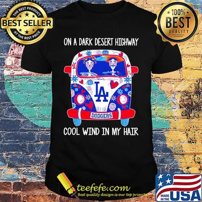 Los angeles dodgers hippie bus on a dark desert highway cool wind in my hair shirt
