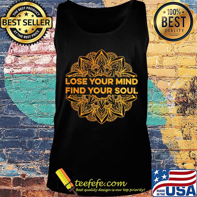 Lose your mind find your soul s Tank top Lose your mind find your soul s Tank top