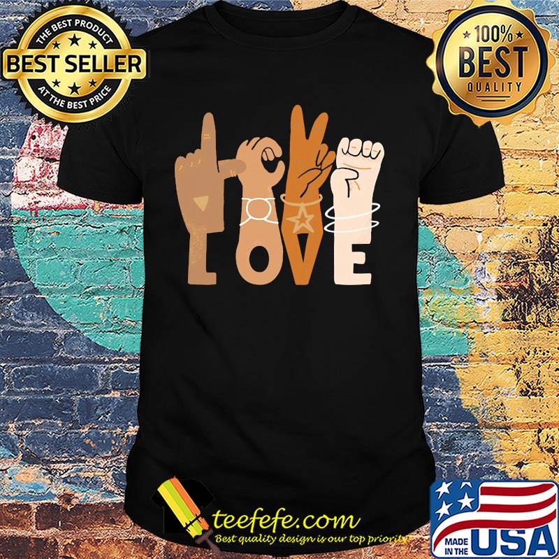 Love sign language black lives matter shirt