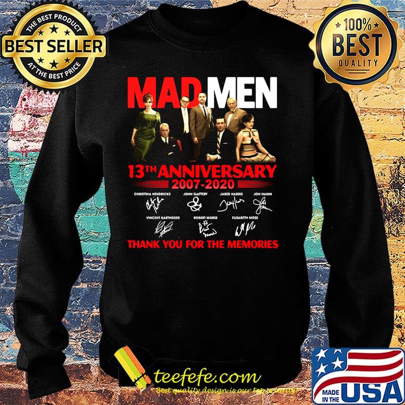 Mad men 13th anniversary 2007 2020 thank you for the memories signatures s Sweater Mad men 13th anniversary 2007 2020 thank you for the memories signatures s Sweater