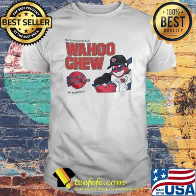 Made in cleveland wahoo chew shredded bubble gum baseball shirt