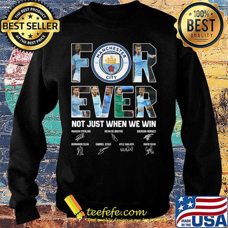 Manchester city forever not just when we win signatures s Sweater Manchester city forever not just when we win signatures s Sweater