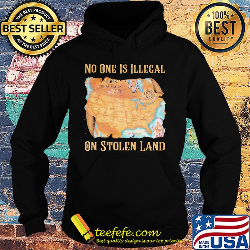 Maps No one is illegal on stolen land s Hoodie Maps No one is illegal on stolen land s Hoodie