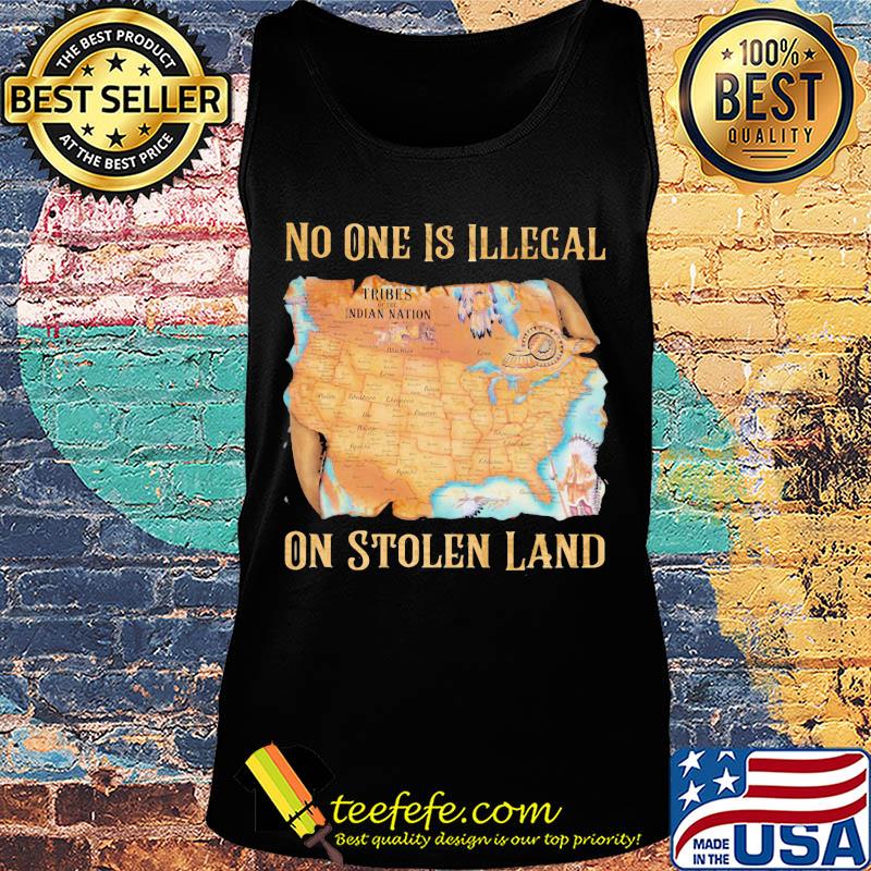 Maps No one is illegal on stolen land s Tank top Maps No one is illegal on stolen land s Tank top