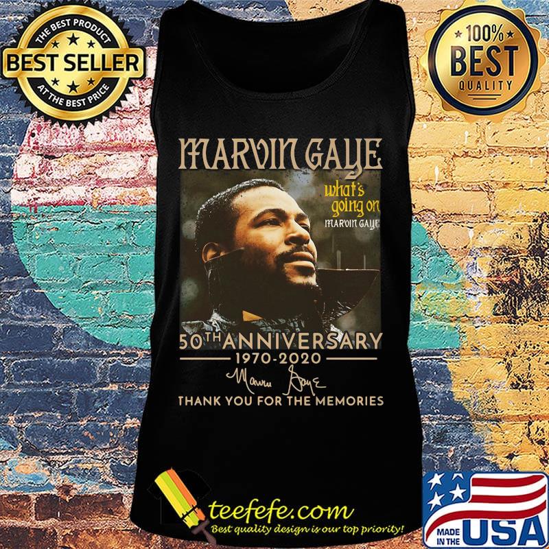 Marvin gaye what's going on 50th anniversary 1970 2020 thank you for the memories signature s Tank top Marvin gaye what's going on 50th anniversary 1970 2020 thank you for the memories signature s Tank top
