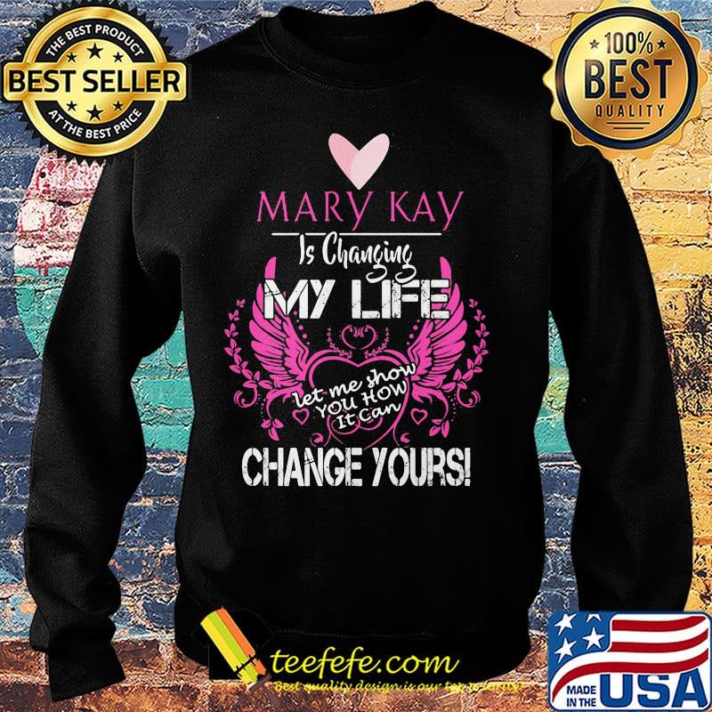 Mary kay is changing my life let me show you how it can change yours s Sweater Mary kay is changing my life let me show you how it can change yours s Sweater