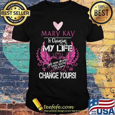 Mary kay is changing my life let me show you how it can change yours shirt