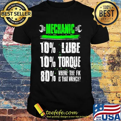 Mechanic Lube Torque Where The Fk Is That Wrench Shirt