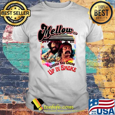 Mellow cheech and chong up in smoke shirt