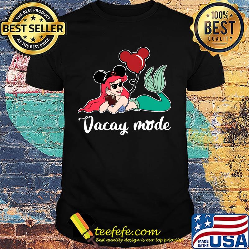 Mickey mouse mermaid vacay mode shirt