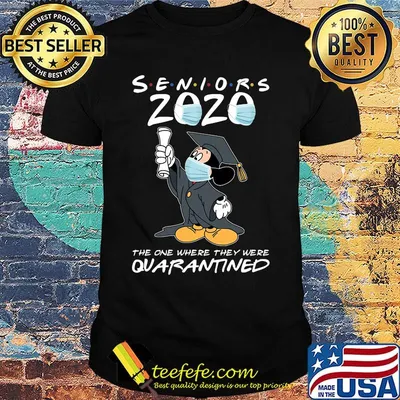 Mickey mouse seniors 2020 mask the one where they were quarantined shirt